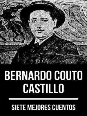 cover image of 7 mejores cuentos de Bernardo Couto Castillo